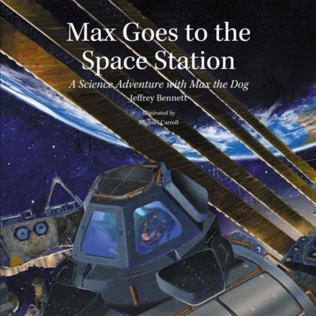 Max Goes to the Space Station : A Science Adventure with Max the Dog, EPUB eBook