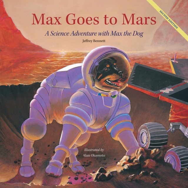 Max Goes to Mars : A Science Adventure with Max the Dog, Hardback Book