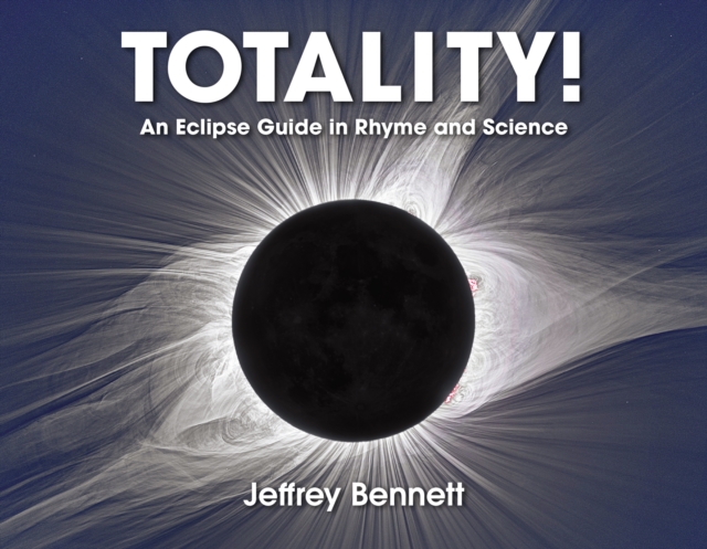 Totality! : An Eclipse Guide in Rhyme and Science, PDF eBook
