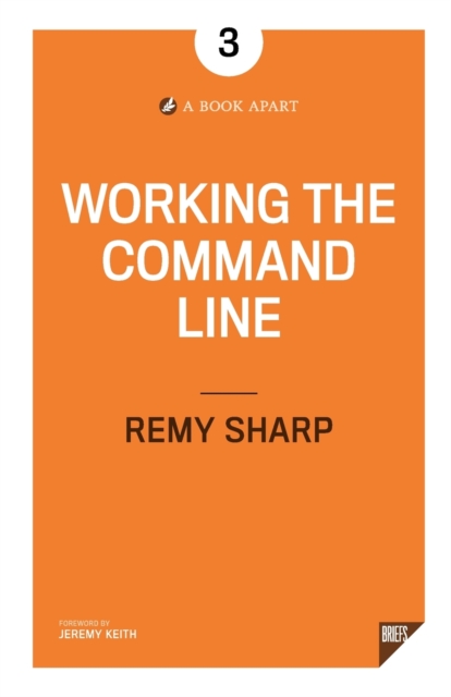 Working the Command Line, Paperback / softback Book