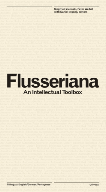 Flusseriana : An Intellectual Toolbox, Hardback Book