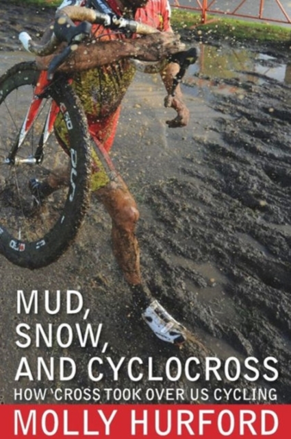 Mud, Snow, and Cyclocross, Paperback / softback Book