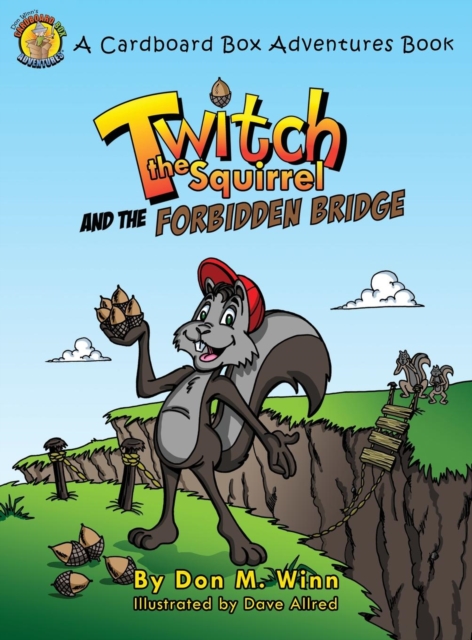 Twitch the Squirrel and the Forbidden Bridge, Hardback Book