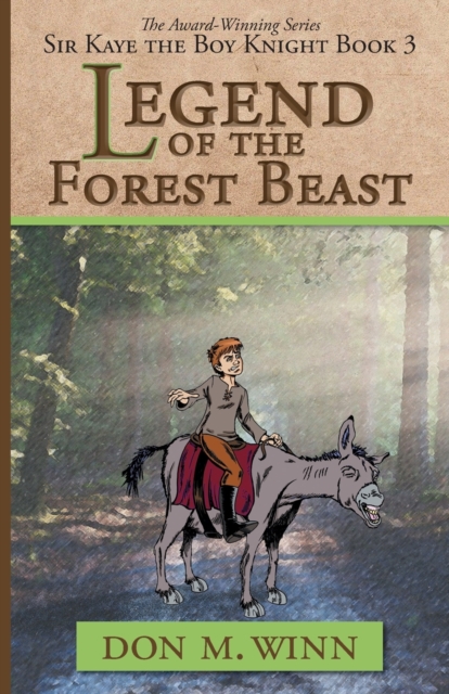 Legend of the Forest Beast : Sir Kaye the Boy Knight Book 3, Paperback / softback Book