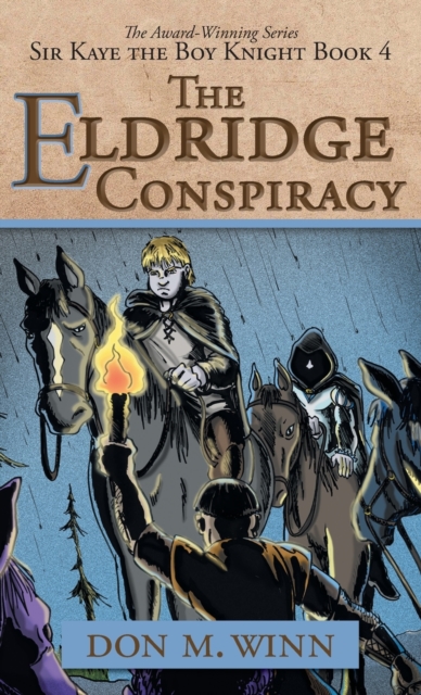 The Eldridge Conspiracy : Sir Kaye the Boy Knight Book 4, Hardback Book