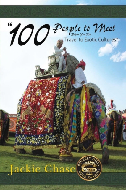 "100 People to Meet Before You Die" Travel to Exotic Cultures, Paperback / softback Book
