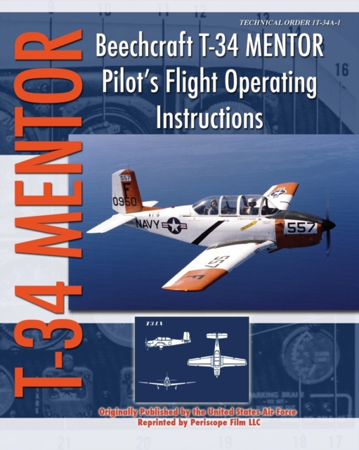 Beechcraft T-34 Mentor Pilot's Flight Operating Instructions, Paperback / softback Book
