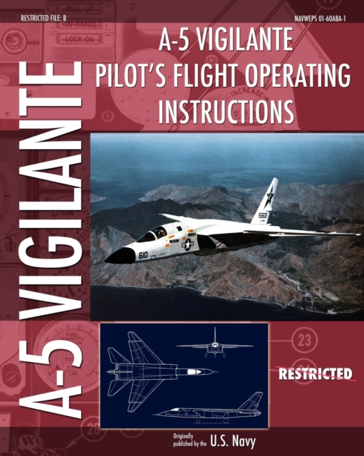 A-5 Vigilante Pilot's Flight Operating Instructions, Paperback / softback Book