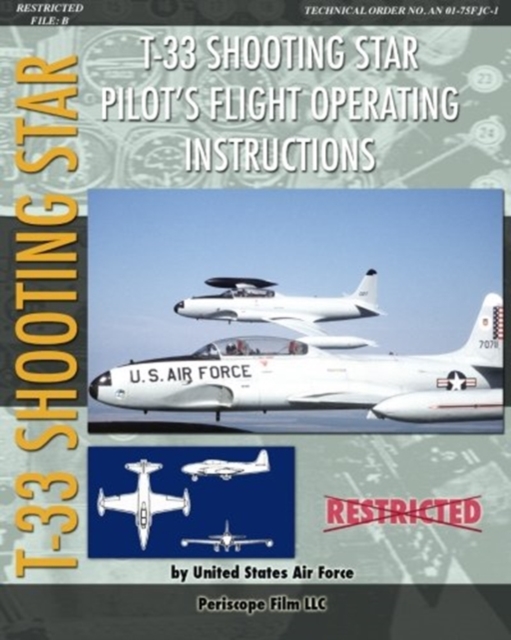 T-33 Shooting Star Pilot's Flight Operating Instructions, Paperback / softback Book