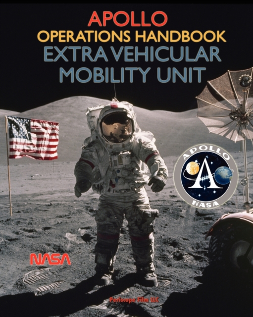 Apollo Operations Handbook Extra Vehicular Mobility Unit, Paperback / softback Book