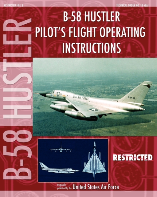 B-58 Hustler Pilot's Flight Operating Instructions, Paperback / softback Book