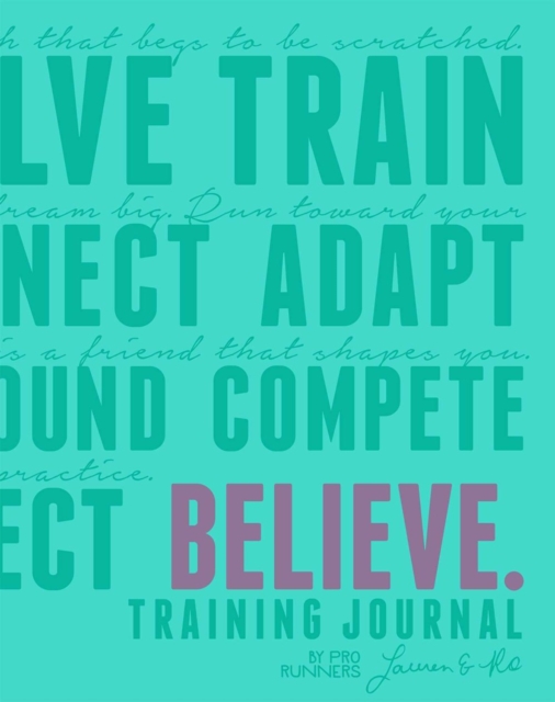 Believe Training Journal (Bright Teal Edition), Paperback / softback Book