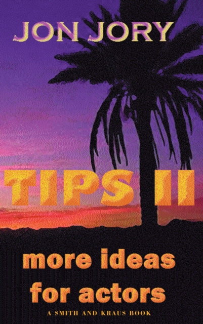 TIPS II, More Ideas for Actors, EPUB eBook