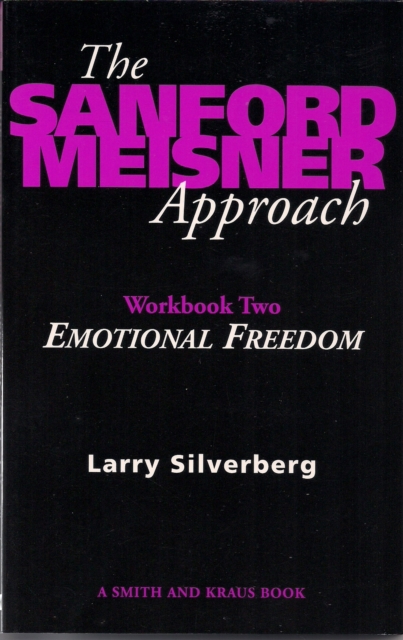 The Sanford Meisner Approach : Workbook Two, Emotional Freedom, EPUB eBook