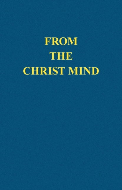 From the Christ Mind : Jesus of Nazareth, Paperback / softback Book