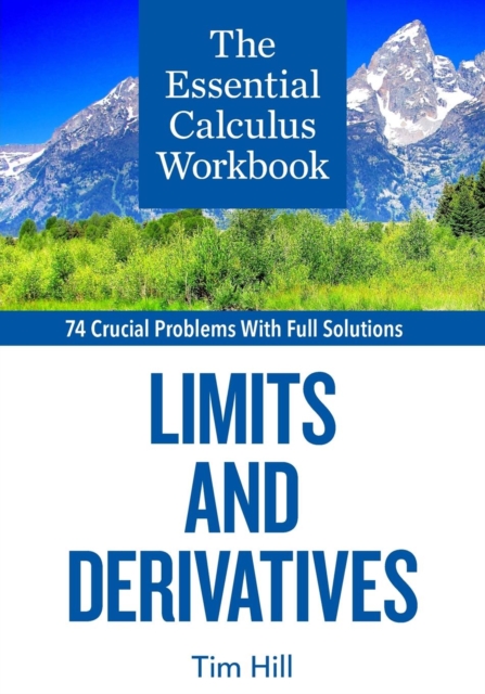 The Essential Calculus Workbook : Limits and Derivatives, Paperback / softback Book