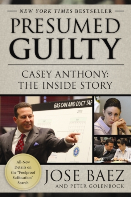 Presumed Guilty : Casey Anthony: The Inside Story, EPUB eBook
