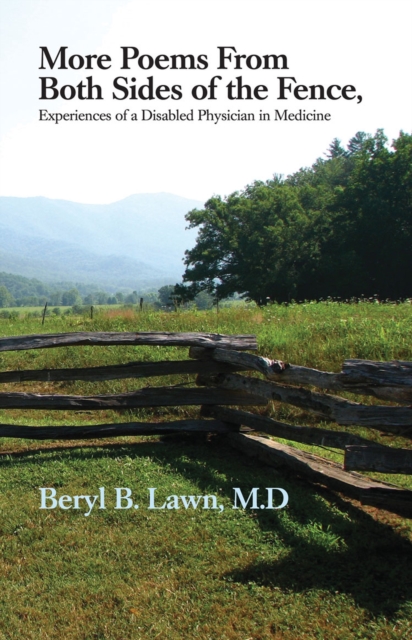 More Poems from Both Sides of the Fence : Experiences of a Disabled Physician in Medicine, Paperback / softback Book
