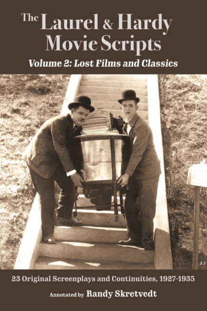 The Laurel & Hardy Movie Scripts, Volume 2 : Lost Films and Classics, Paperback / softback Book