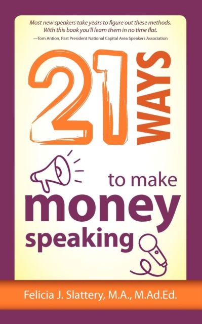 21 Ways to Make Money Speaking, Paperback / softback Book