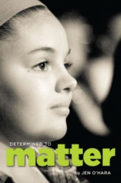 Determined to Matter, Paperback / softback Book