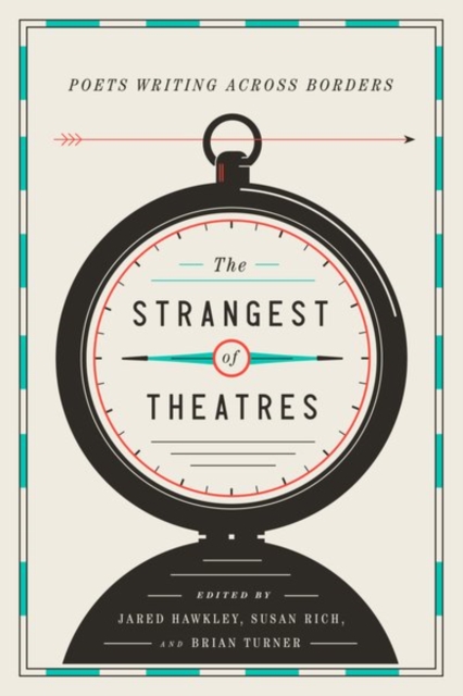 The Strangest of Theatres : Poets Writing Across Borders, Paperback / softback Book