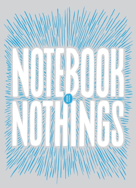 Notebook of Nothings, Paperback / softback Book