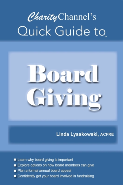 CharityChannel's Quick Guide to Board Giving, Paperback / softback Book