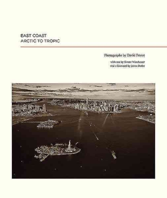 East Coast : Arctic to Tropic, Hardback Book