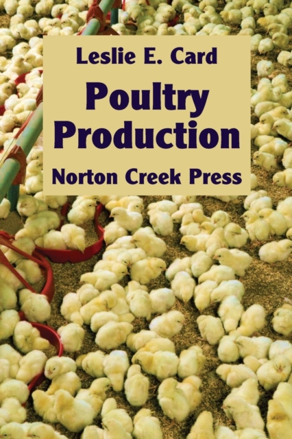 Poultry Production : The Practice and Science of Chickens, Paperback / softback Book