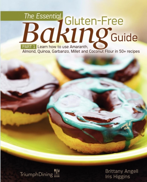The Essential Gluten-Free Baking Guide Part 1 (Enhanced Edition), Paperback / softback Book