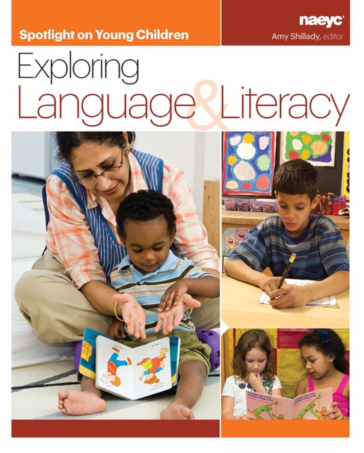 Spotlight on Young Children: Exploring Language and Literacy, Paperback / softback Book