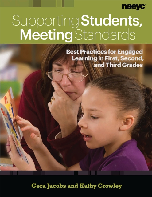 Supporting Students, Meeting Standards : Best Practices for Engaged Learning in First, Second, and Third Grades, Paperback / softback Book