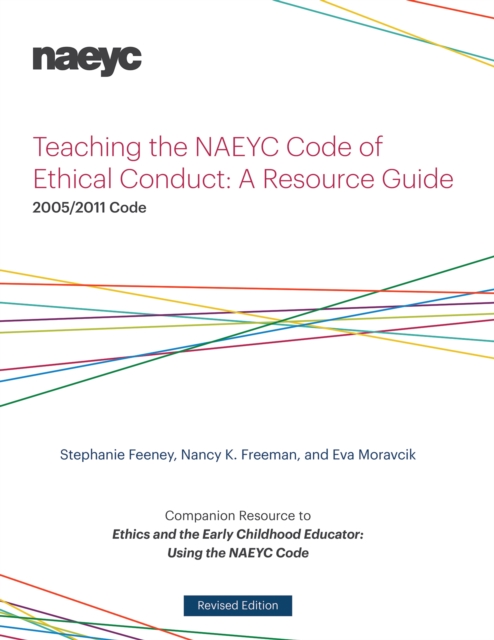 Teaching the NAEYC Code of Ethical Conduct : A Resource Guide, Paperback / softback Book