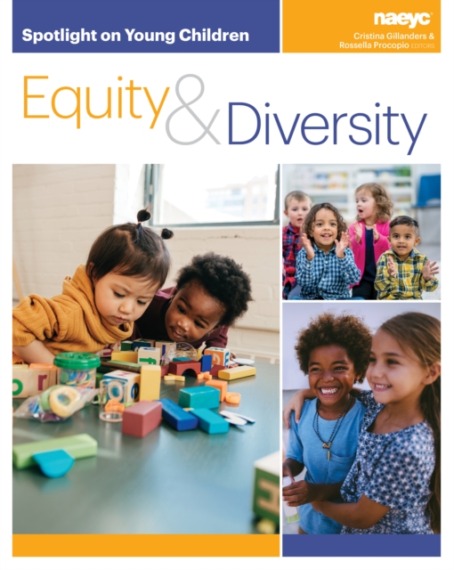 Spotlight on Young Children: Equity and Diversity, Paperback / softback Book