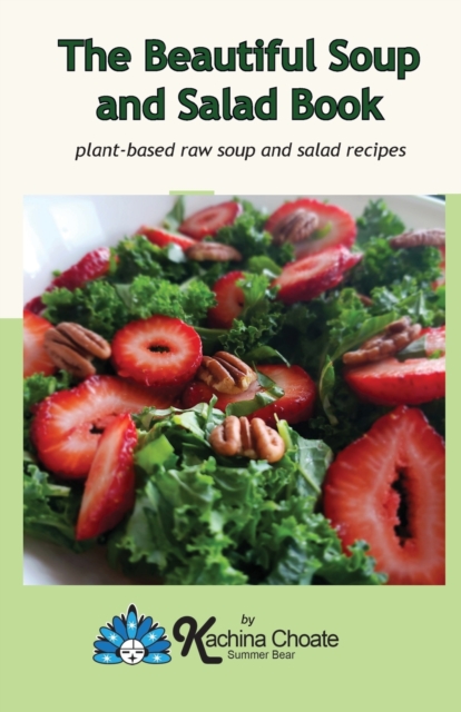 The Beautiful Soup and Salad Book, Paperback / softback Book