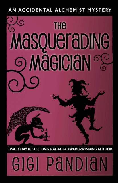 The Masquerading Magician : An Accidental Alchemist Mystery, Paperback / softback Book