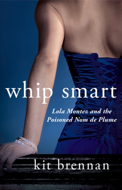 Lola Montez & The Poisoned Nom de Plume, Paperback / softback Book