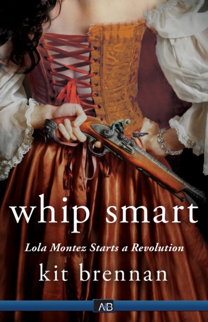 Lola Montez Starts A Revolution, Paperback / softback Book