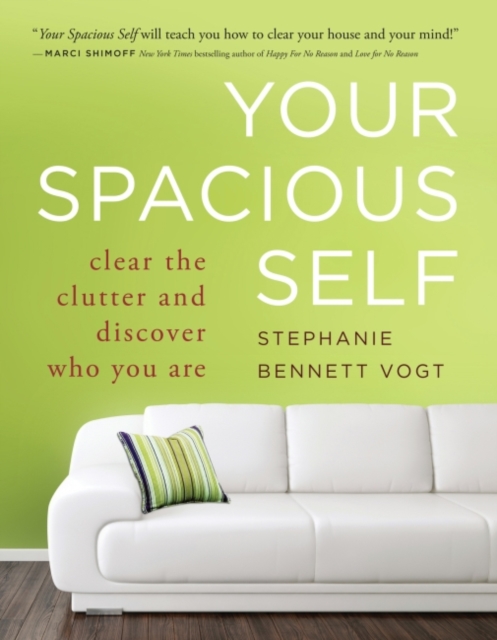 Your Spacious Self : Clear the Clutter and Discover Who You Are, EPUB eBook