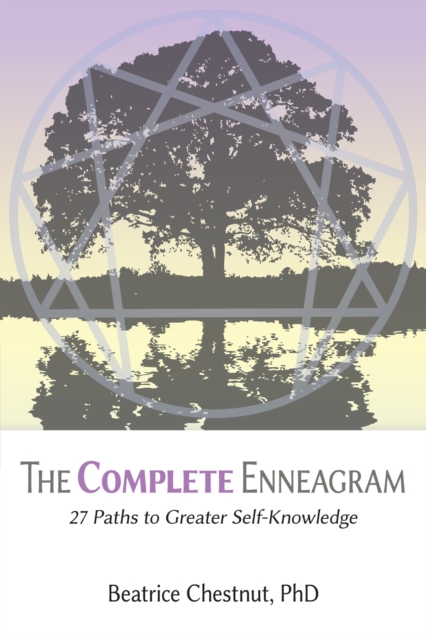 The Complete Enneagram : 27 Paths to Greater Self-Knowledge, EPUB eBook