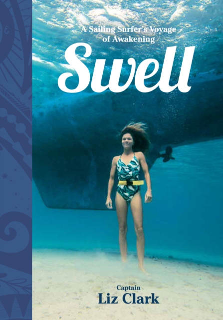 Swell : A Sailing Surfer's Voyage of Awakening, EPUB eBook