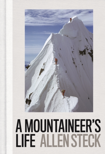 A Mountaineer's Life, Hardback Book