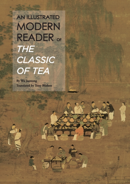 Illustrated Modern Reader of 'The Classic of Tea', EPUB eBook
