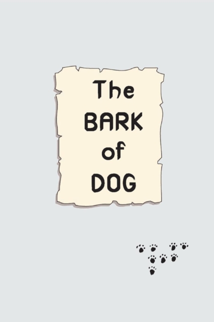 The Bark of Dog, Paperback / softback Book