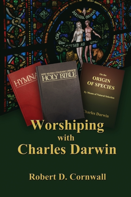 Worshiping with Charles Darwin, Paperback / softback Book