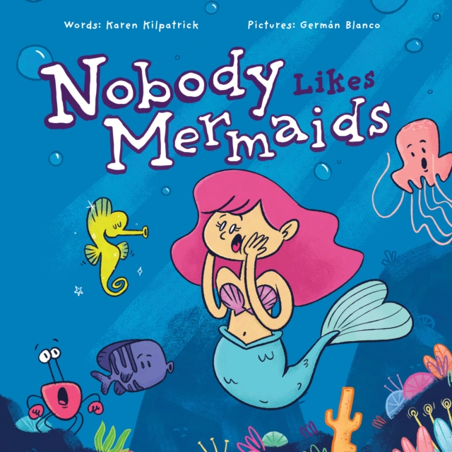 Nobody Likes Mermaids, Hardback Book
