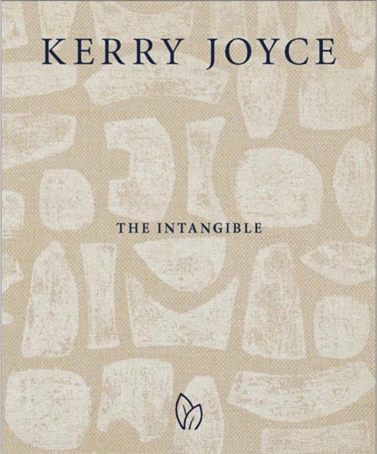 Kerry Joyce : The Intangible, Hardback Book