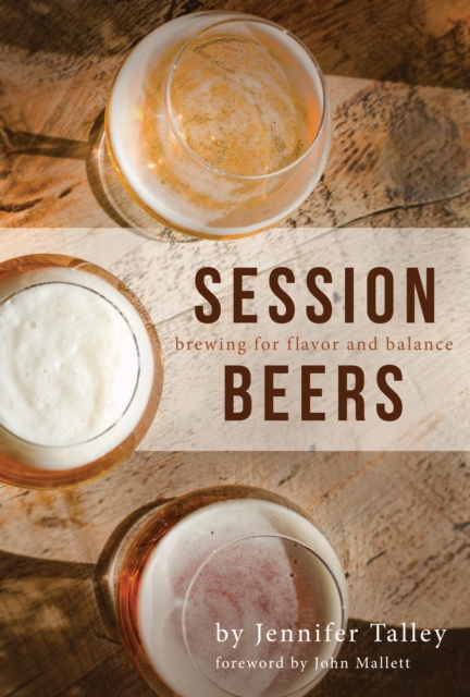 Session Beers : Brewing for Flavor and Balance, Paperback / softback Book