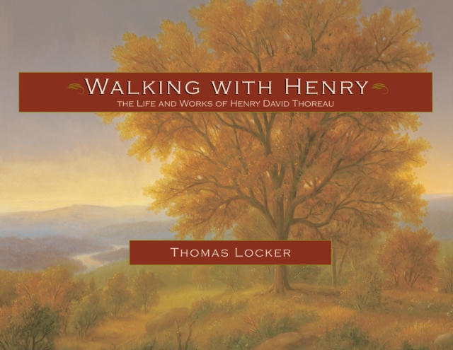 Walking with Henry : The Life and Works of Henry David Thoreau, EPUB eBook